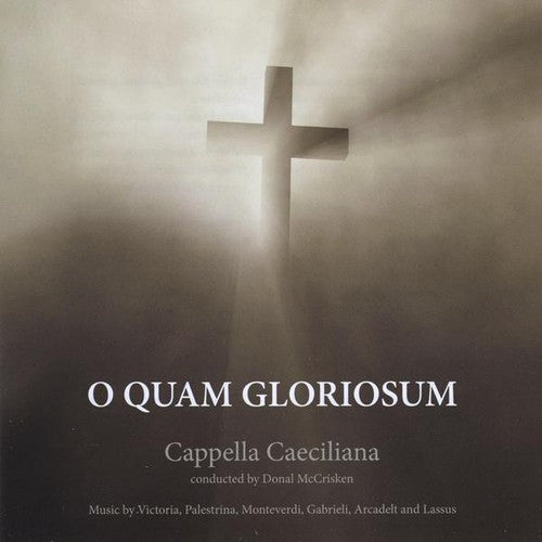 Cappella Caeciliana: O Quam Gloriosum \ CD
