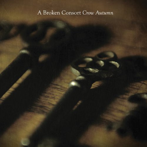 A Broken Consort: Crow Autumn \ LP