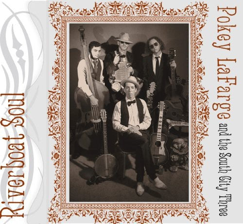 Pokey Lafarge & the South City Three: Riverboat Soul \ CD