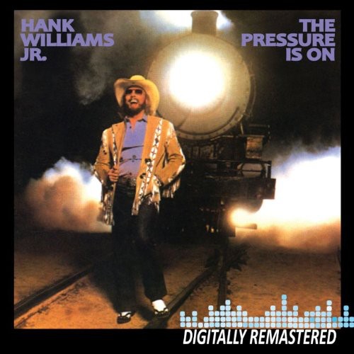 Hank Williams Jr.: The Pressure Is On \ CD