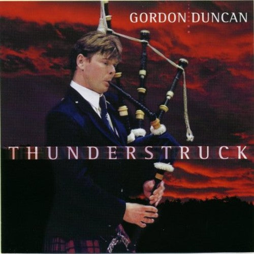 Gordon Duncan: Thunderstruck \ CD