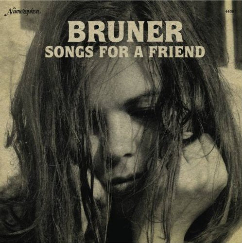 Bruner: Songs for a Friend \ LP