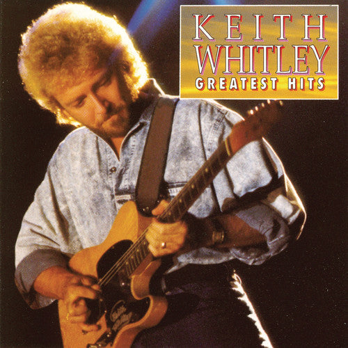 Keith Whitley: Greatest Hits \ CD