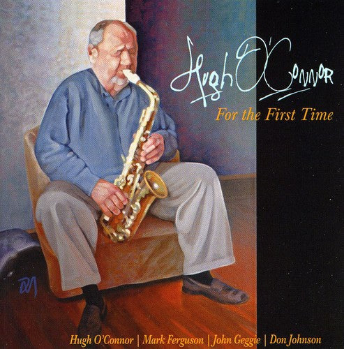Hugh O'Connor: For the First Time \ CD