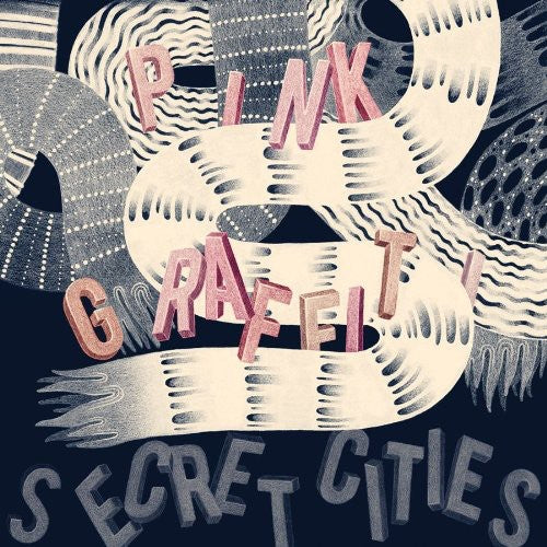 Secret Cities: Pink Graffiti \ LP