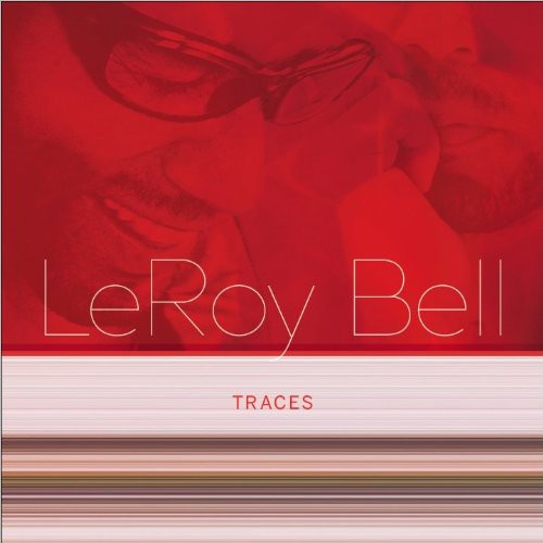 Leroy Bell: Traces \ CD