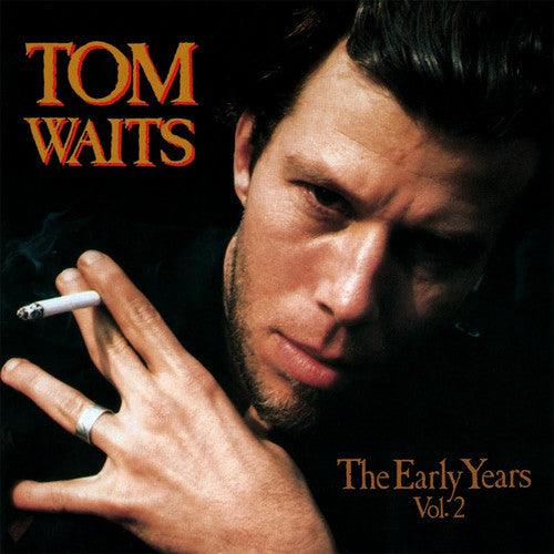 Tom Waits- The Early Years, Vol. 2 - VINYL
