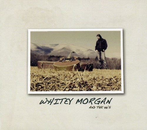 Whitey Morgan & the 78S: Whitey Morgan & the 78S \ CD