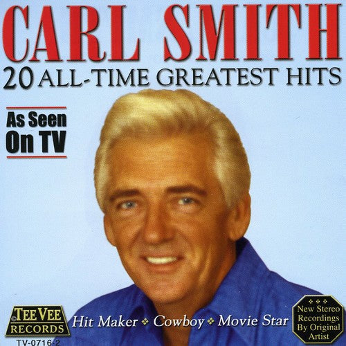 Carl Smith: 20 All Time Greatest Hits \ CD