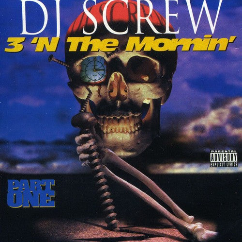 DJ Screw: 3 'N the Morning: Part One \ CD