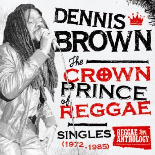 Dennis Brown- Crown Prince of Reggae Singles 1972-1985 - VINYL