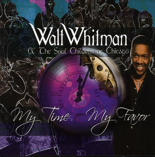 Walt Whitman & Soul Children of Chi: My Time My Favor \ CD