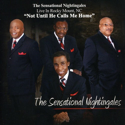The Sensational Nightingales: Not Until He Calls Me Home \ CD