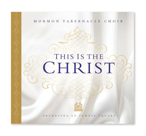 Mormon Tabernacle Choir: This Is the Christ \ CD