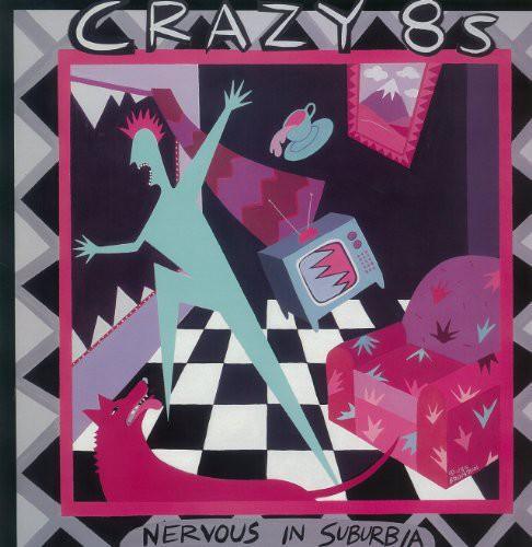 Crazy 8s- Nervous in Suburbia - VINYL