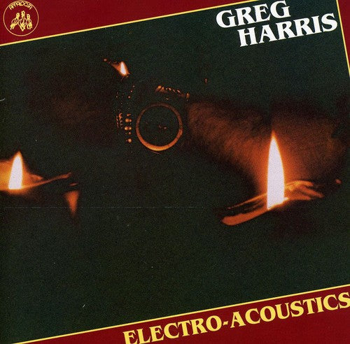 Greg Harris: Electro-Acoustics \ CD