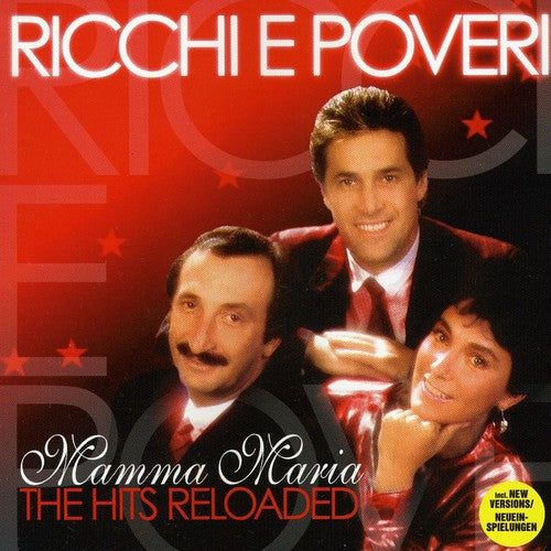 Ricchi e Poveri: Mamma Maria - the Hits Reloaded \ CD