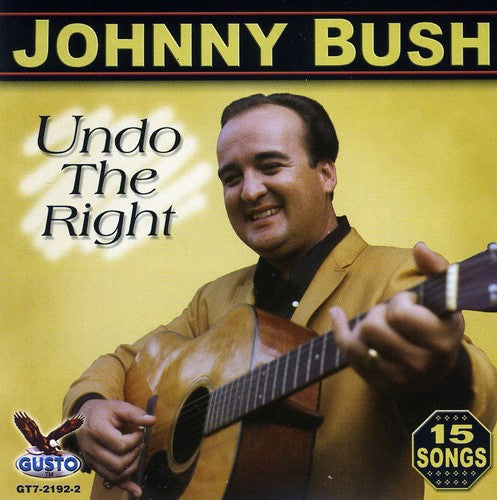 Johnny Bush: Undo Right \ CD