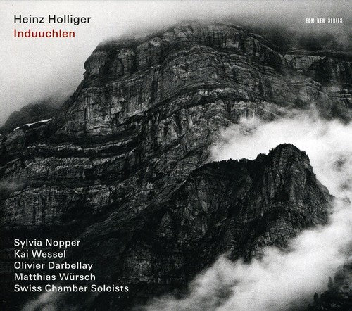 Heinz Holliger & Swiss Chamber Soloists: Heinz Holliger: Induuchlen \ CD