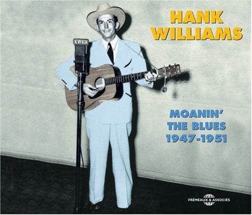 Hank Williams: Moanin' the Blues-1947-51 \ CD