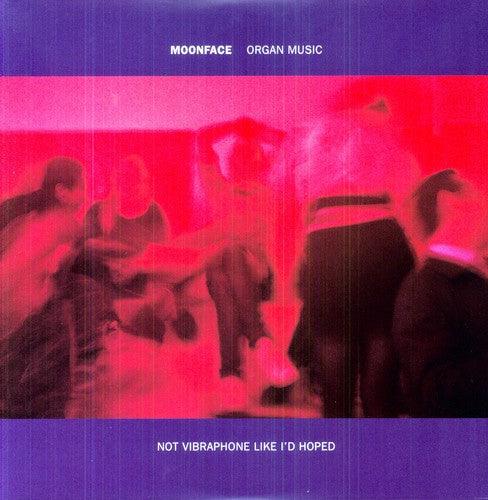 Moonface- Organ Music Not Vibraphone Like Id Hoped - VINYL