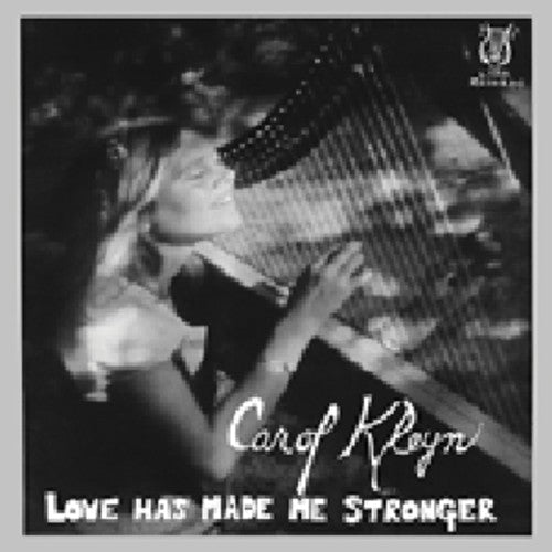 Carol Kleyn: Love Has Made Me Stronger \ LP