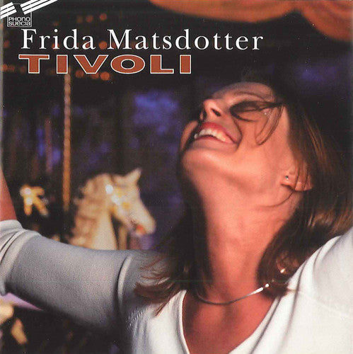 Frida Matsdotter: Tivoli \ CD