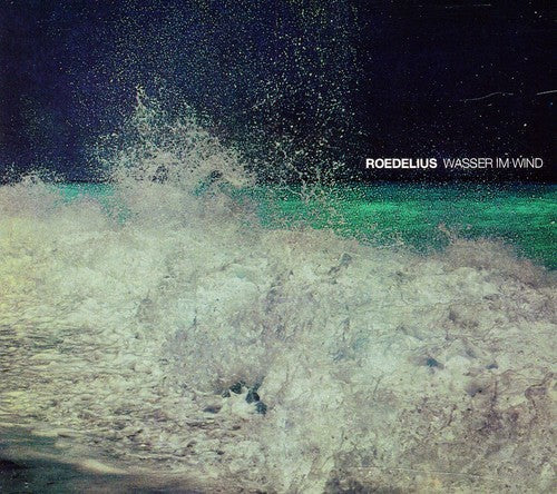 Roedelius: Wasser Im Wind \ CD