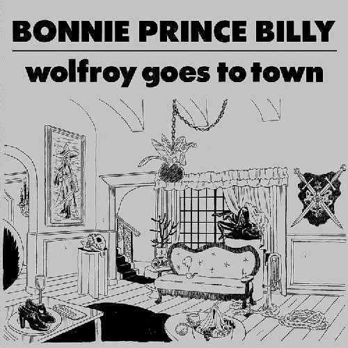 Bonnie Prince Billy: Wolfroy Goes to Town \ LP