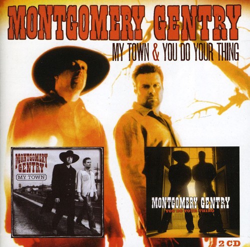 Montgomery Gentry: My Town / You Do Your Thing \ CD