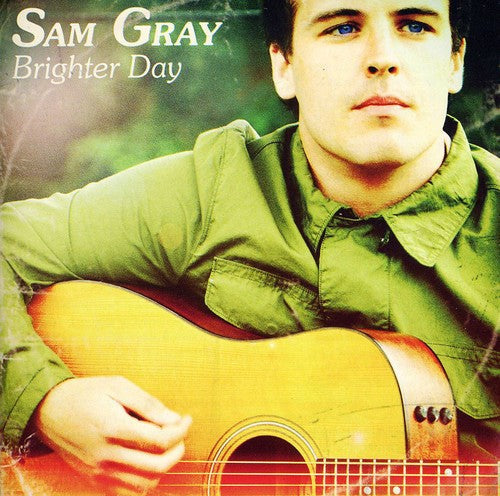 Sam Gray: Brighter Day \ CD