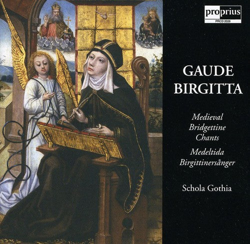 Bridgettine Chants / Schola Gothia: Gaude Birgitta \ CD