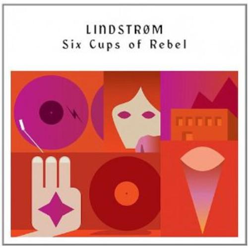 Lindstr m- Six Cups of Rebel - VINYL