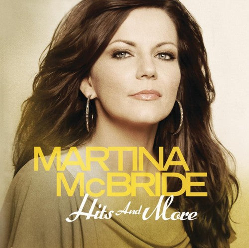 Martina McBride: Hits and More \ CD