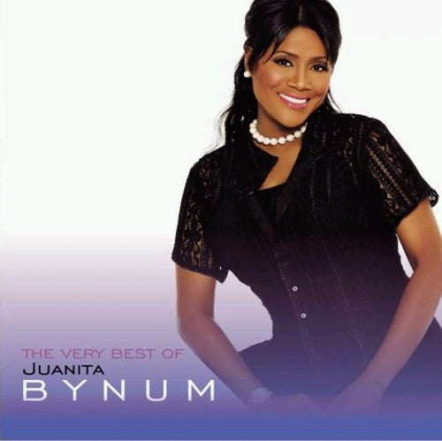 Juanita Bynum: Vary Best of Juanita Bynum \ CD