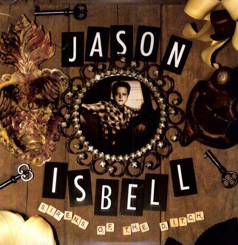 Jason Isbell- Sirens of the Ditch - VINYL