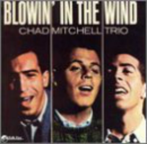 Chad Mitchell Trio: Blowin in the Wind \ CD