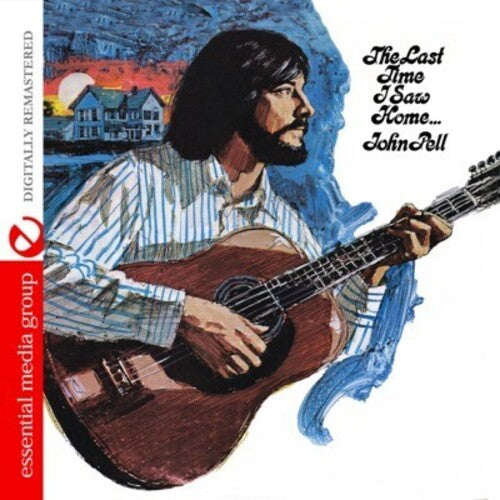 John Pell: Last Time I Saw Home \ CD