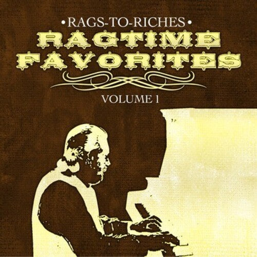 Rags-to-Riches: Ragtime Favorites Vol. 1 - CD