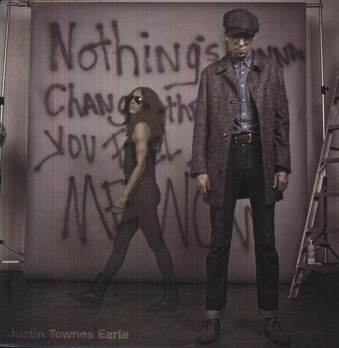 Justin Townes Earle- Nothings Going to Change the Way You Feel About - VINYL