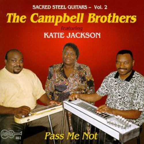 The Campbell Brothers: Pass Me Not \ CD
