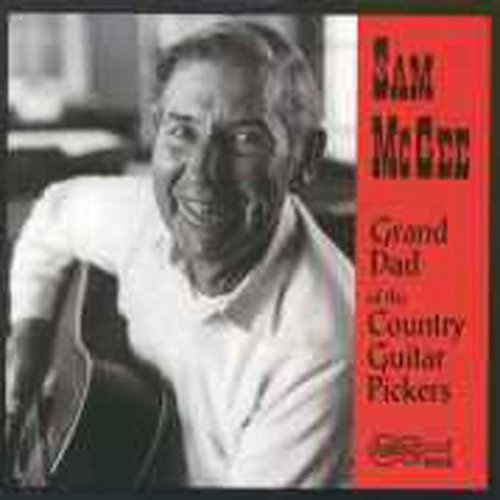 Sam McGee: Grand Dad of the Country Guitar Pickers \ CD