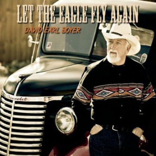 David Earl Boyer: Let the Eagle Fly Again \ CD