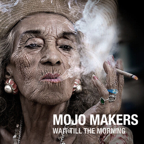 Mojo Makers: Wait Till The Morning \ CD