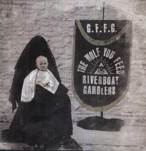 Riverboat Gamblers- The Wolf You Feed - VINYL