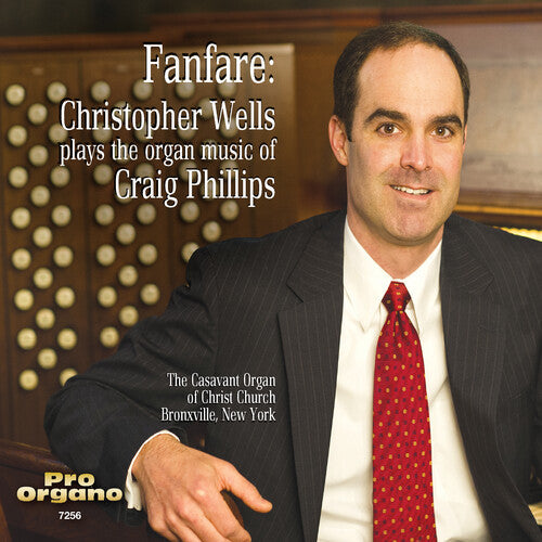 Christopher Wells: Fanfare: Christopher Wells Plays the Organ Music \ CD