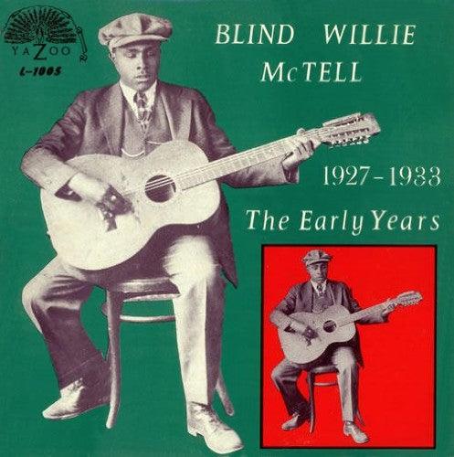 Blind Willie McTell- The Early Years 1927-1933 - VINYL