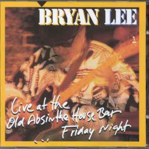 Bryan Lee: Live at the Old Absinthe House \ CD