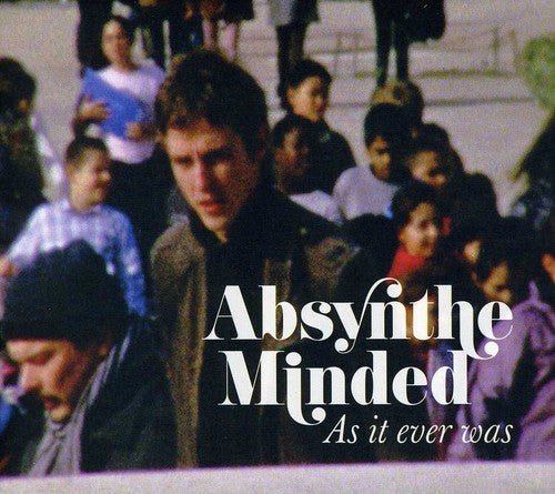 Absynthe Minded: As It Ever Was \ CD
