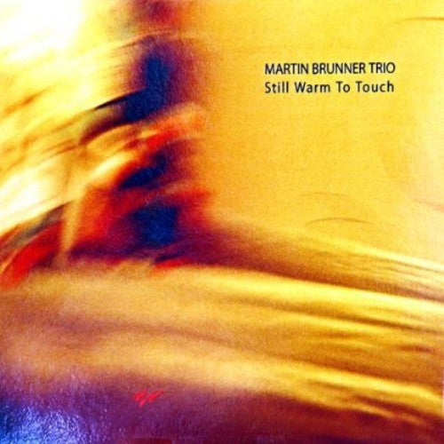 Martin Brunner Trio: Still Warm to Touch \ CD
